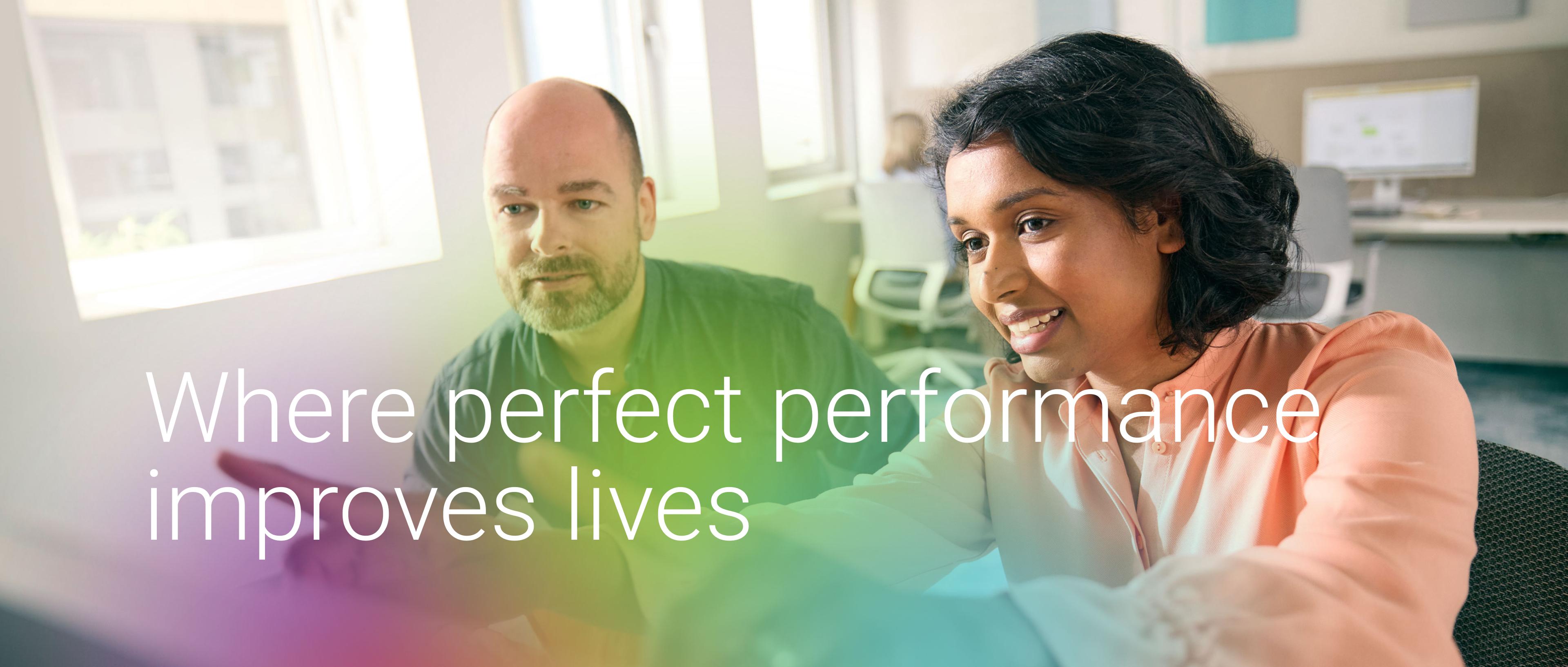 Where perfect performance improves lives