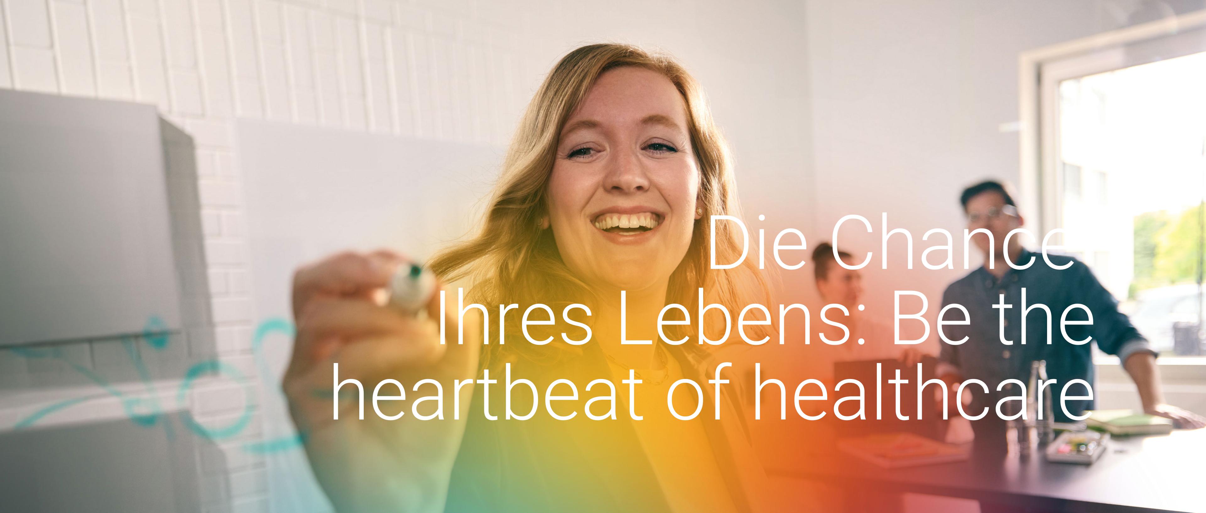 Die Chance Ihres Lebens: Be the heartbeat of healthcare