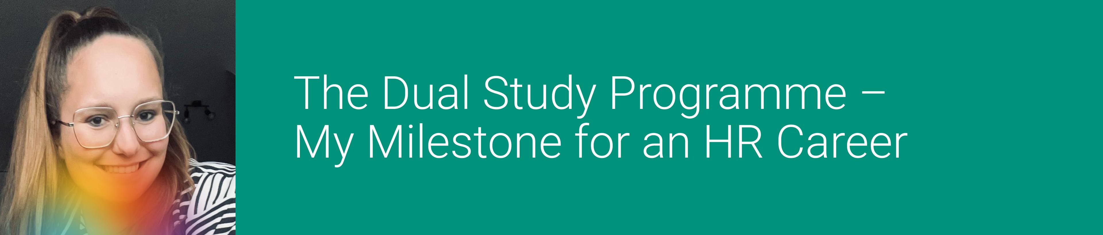 The Dual Study Programme – My Milestone for an HR Career